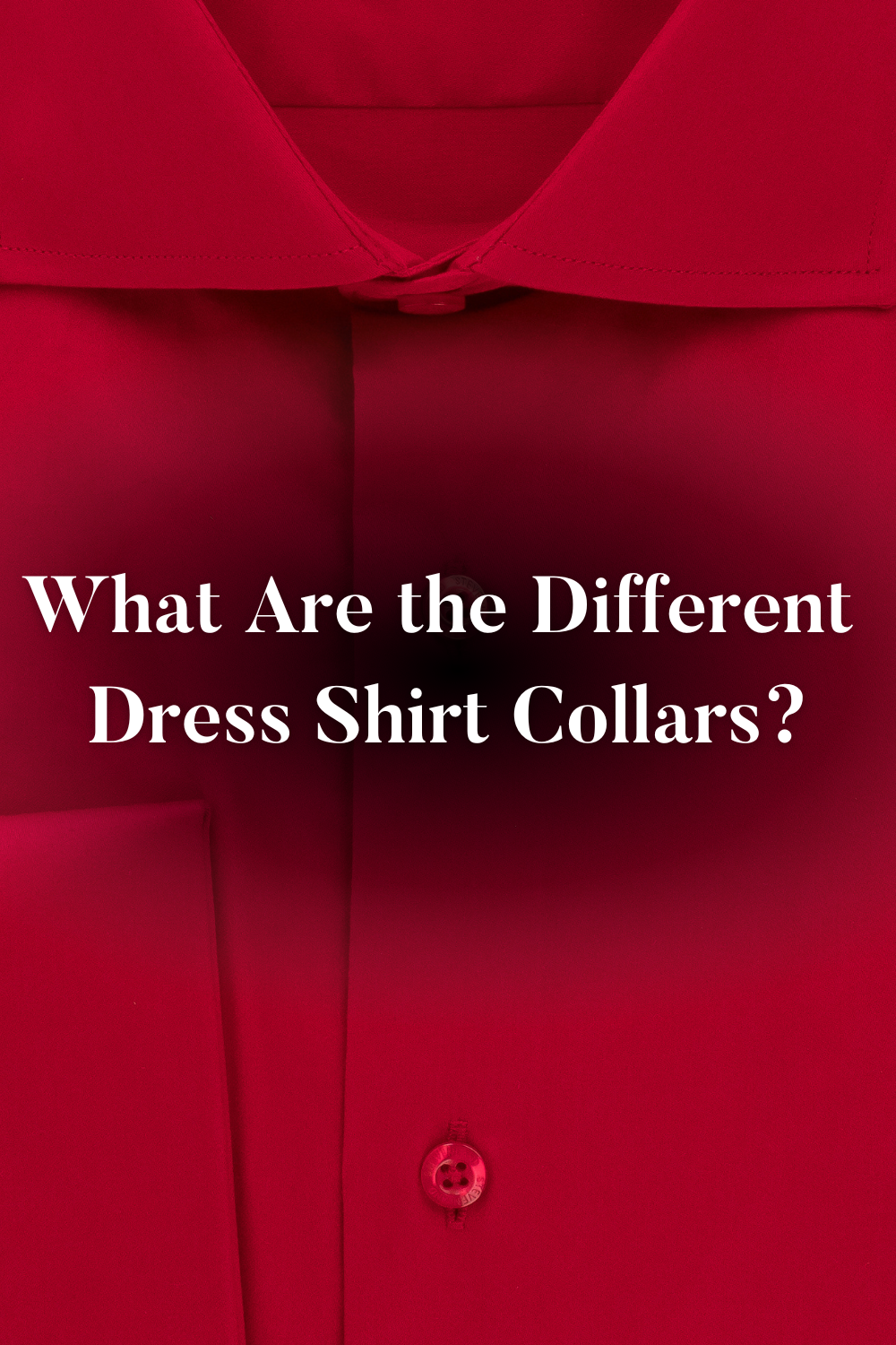 "What Are the Different Dress Shirt Collars?" Blog Post Cover with close up of red shirt collar