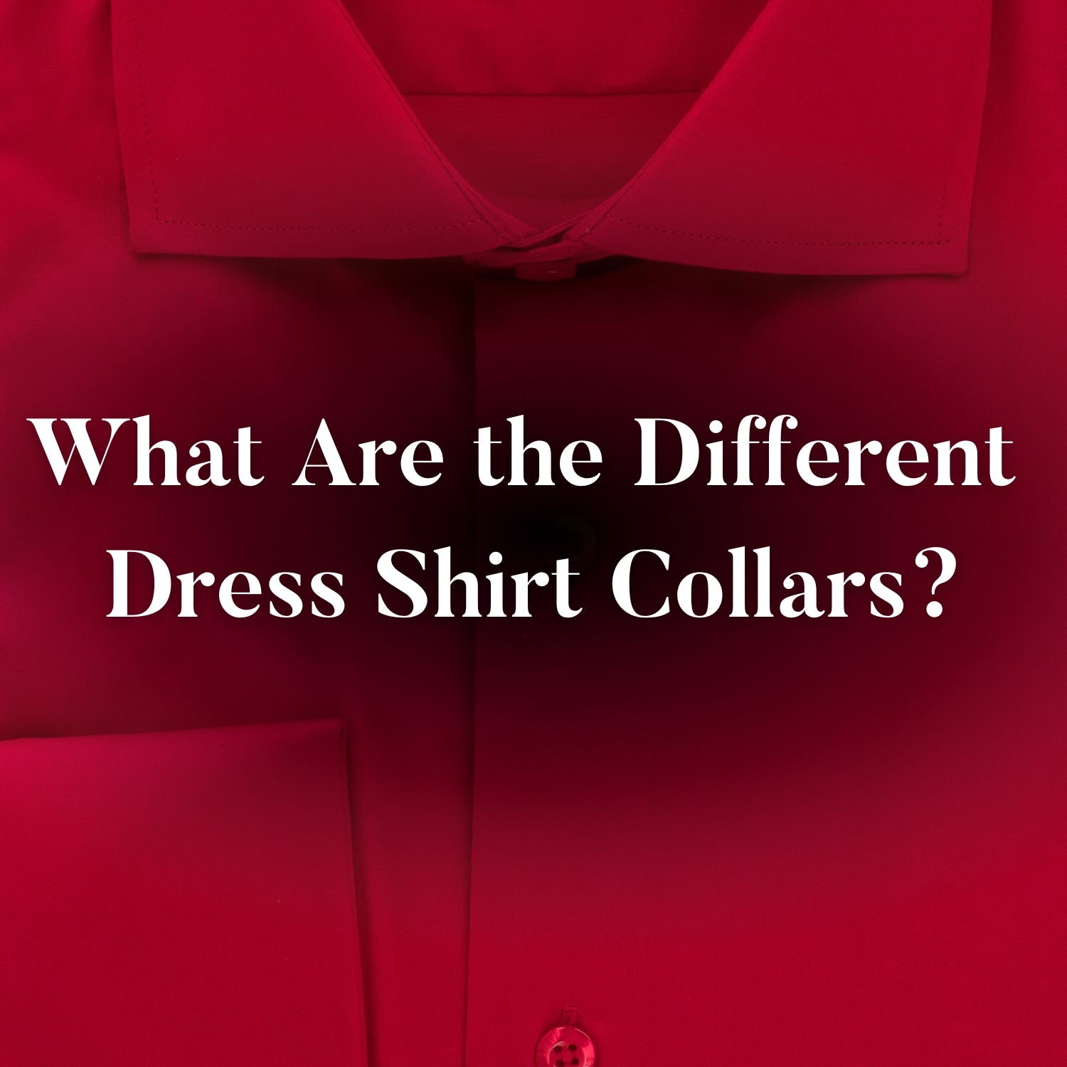 "What Are the Different Dress Shirt Collars?" Blog Post Cover with close up of red shirt collar