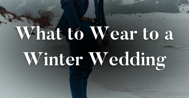 Blog post cover of man in a suit standing in snow with text overlay that says, "what to wear to a winter wedding"